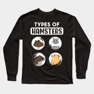 Types Of Hamsters Long Sleeve T-Shirt
